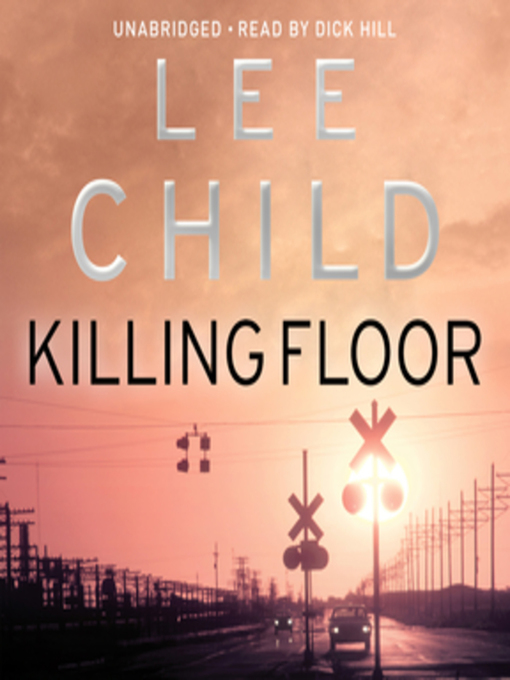 Title details for Killing Floor by Lee Child - Available